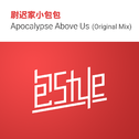 Apocalypse Above Us专辑