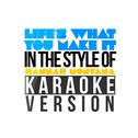 Life's What You Make It (In the Style of Hannah Montana) [Karaoke Version] - Single专辑