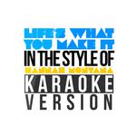 Life's What You Make It (In the Style of Hannah Montana) [Karaoke Version] - Single专辑