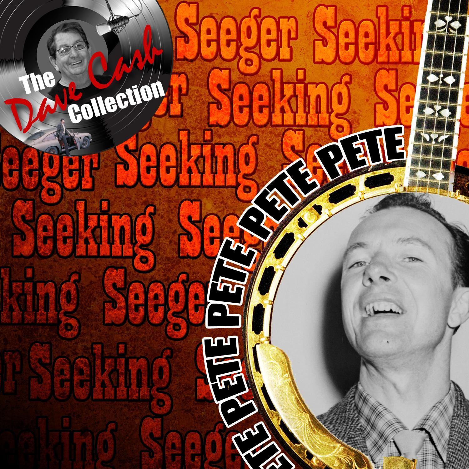 Seeking Seeger (The Dave Cash Collection)