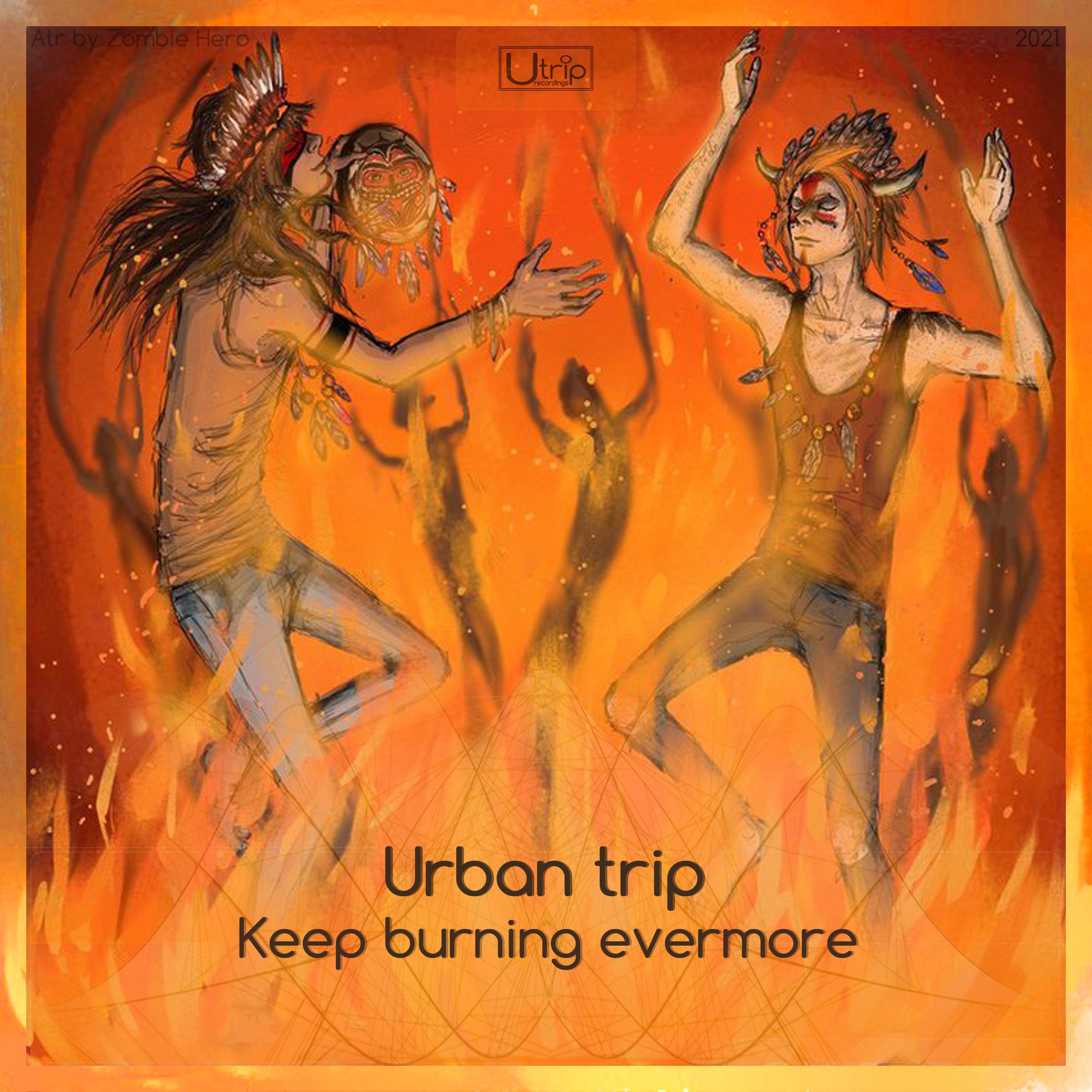 Keep burning evermore