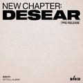NEW CHAPTER : DESEAR