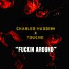 Charles Hussein - ****in Around