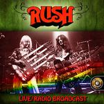 Rush Live, Radio Broadcast专辑