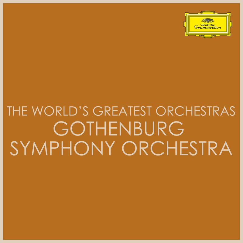The World's Greatest Orchestras - Gothenburg Symphony Orchestra