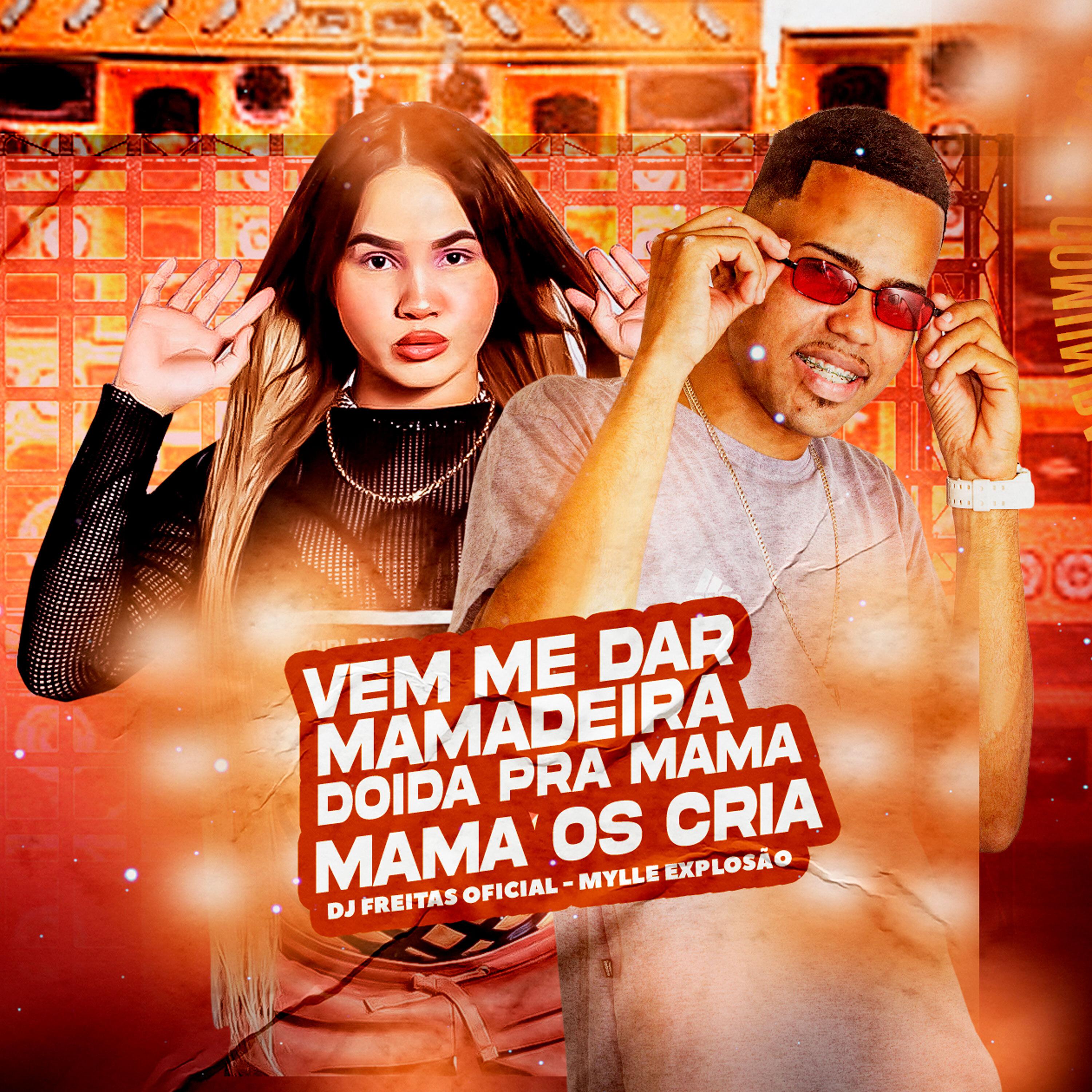 Dj Freitas Oficial - Vem Me Dar Mamadeira Doida pra Mama os Cria