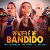 MC BDR - Prazer É de Bandido