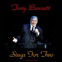 Tony Bennett Sings for Two (Remastered 2015)专辑