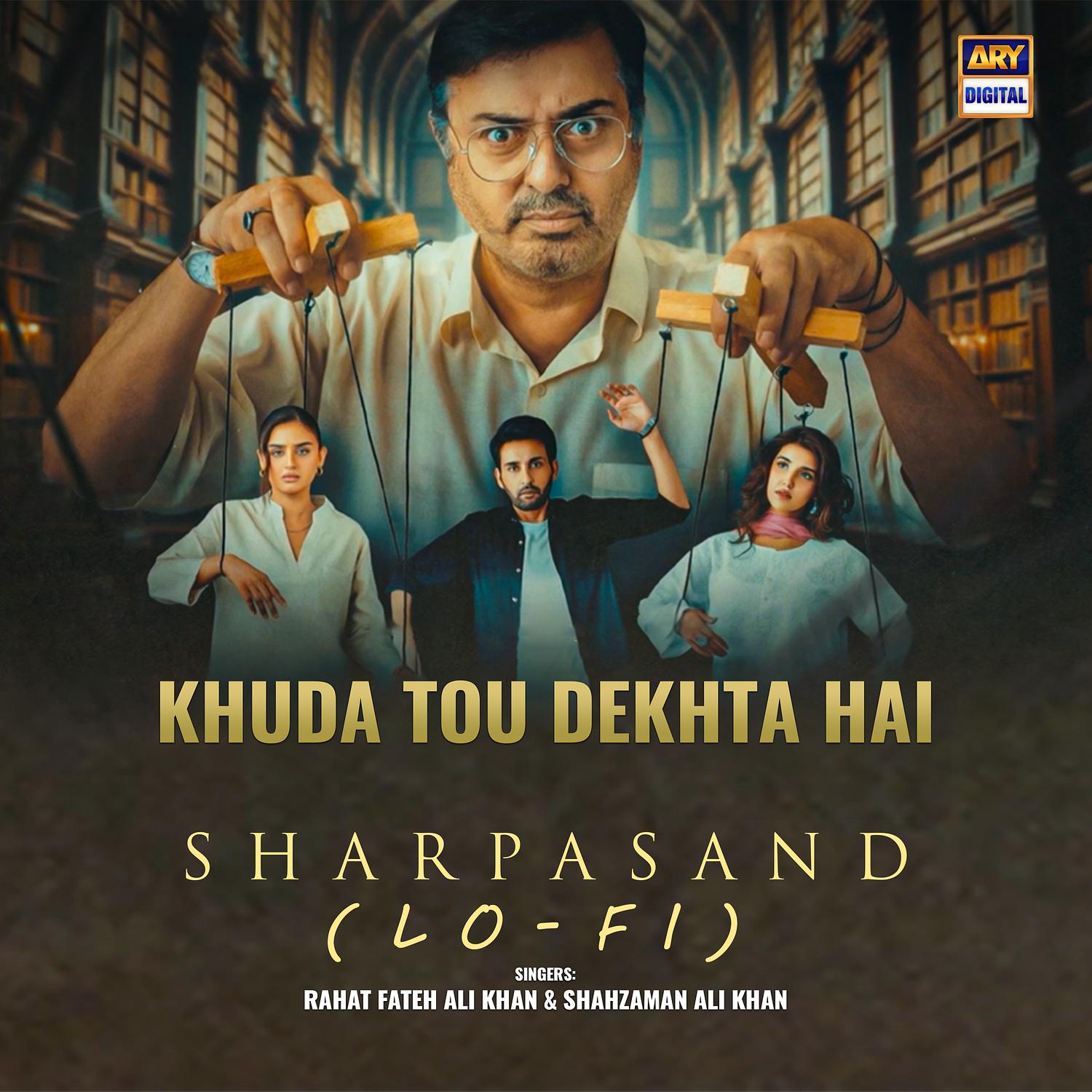 Khuda Tou Dekhta Hai (From "Sharpasand") [Lo-Fi]