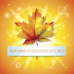 Autumn Worldwide Hits 2013专辑