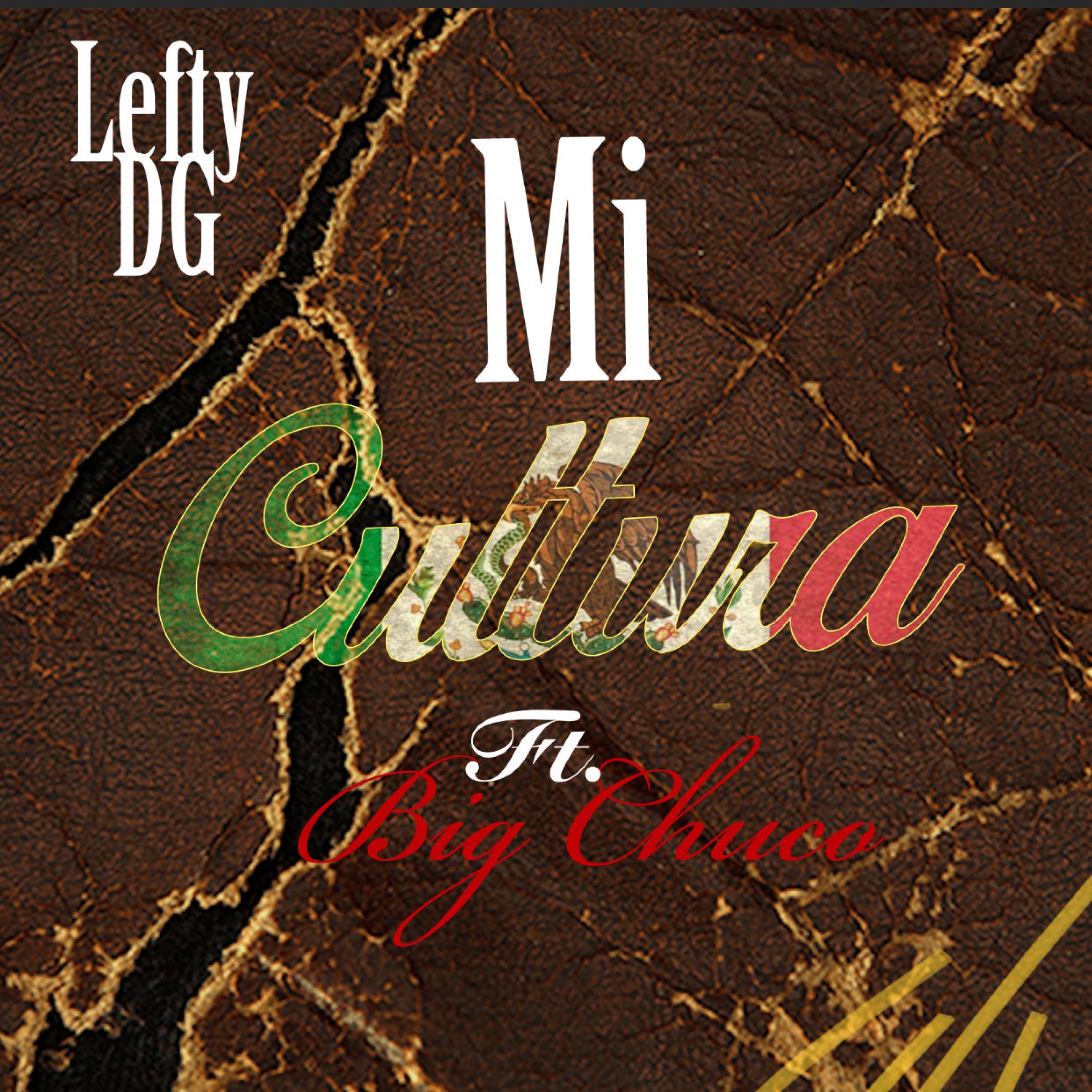 Mi Cultura (feat. lefty & Big Chuco)