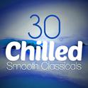 30 Chilled Smooth Classicals专辑