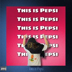 This is Pepsi （Prod.CLASSY）