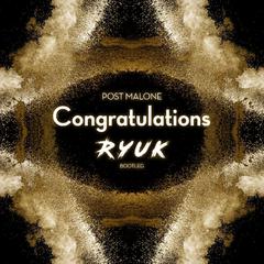 Post Malone-Congratulations（Ryuk Remix）