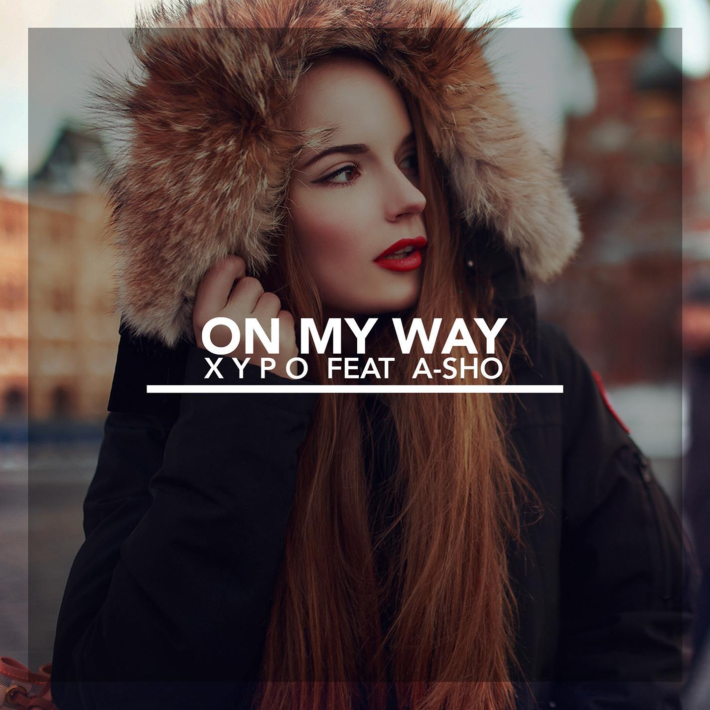 XYPO - On My Way (feat. A-Sho)