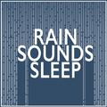 Rain Sounds: Sleep