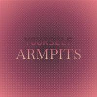 Yourself Armpits