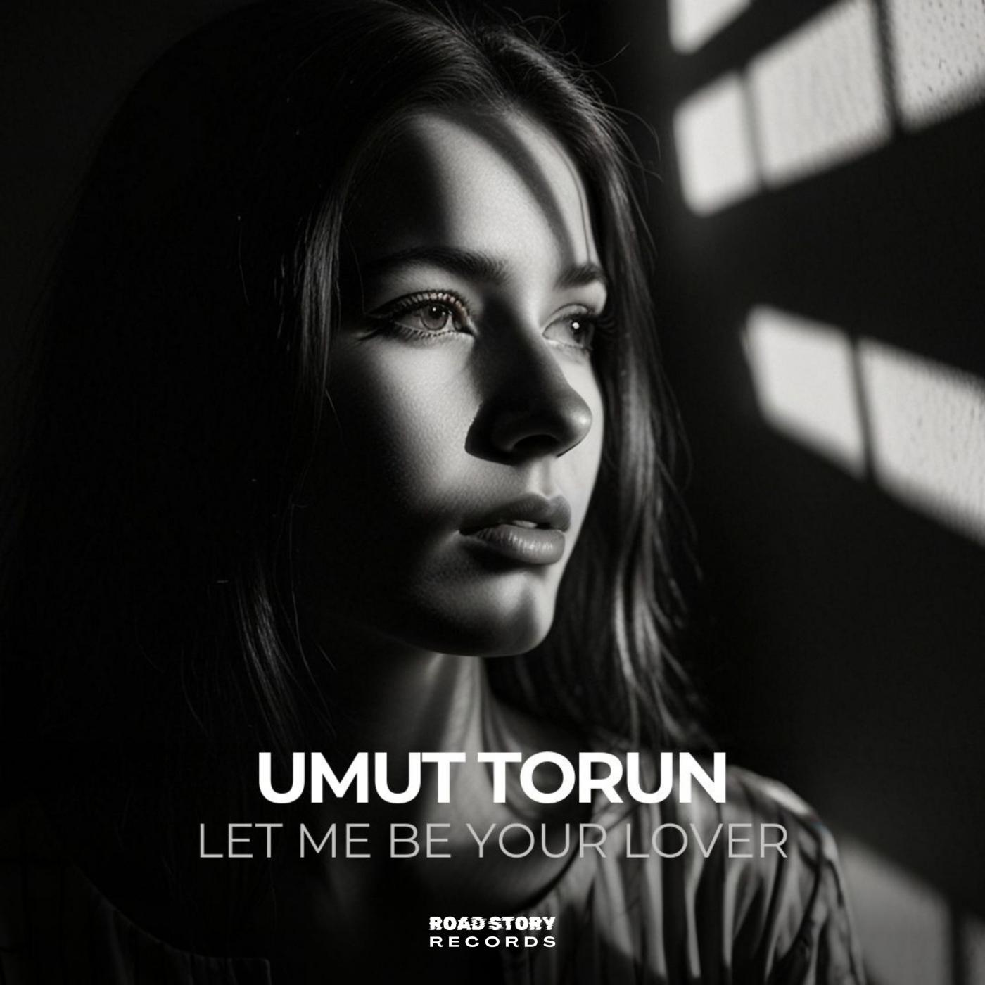 Umut Torun - Let Me Be Your Lover (Official Extended Remix)