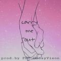 Carry Me Out(prod.by PRC CoozyVixon)