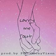 carry me out（prod.by PRC CoozyVixon）