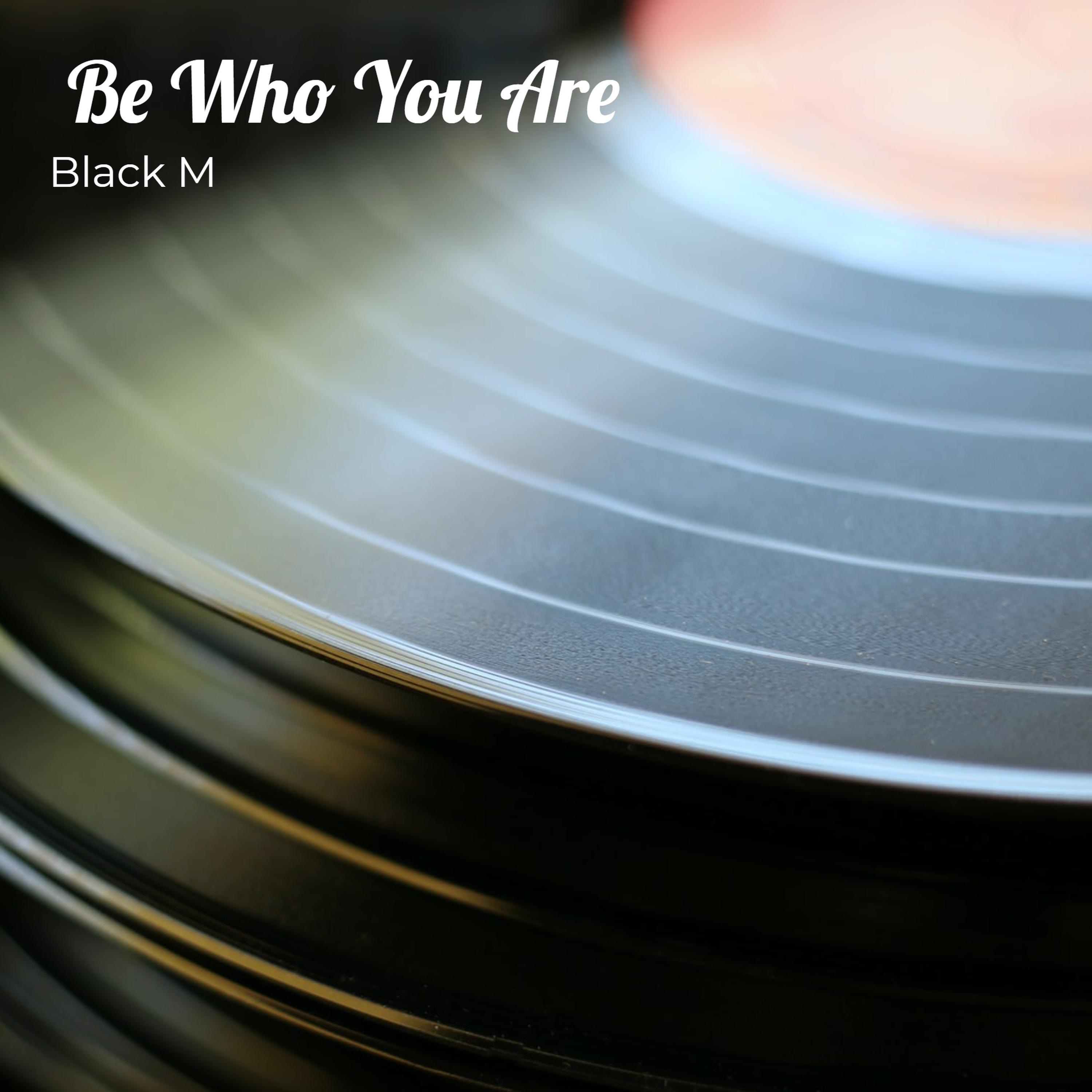 Be Who You Are