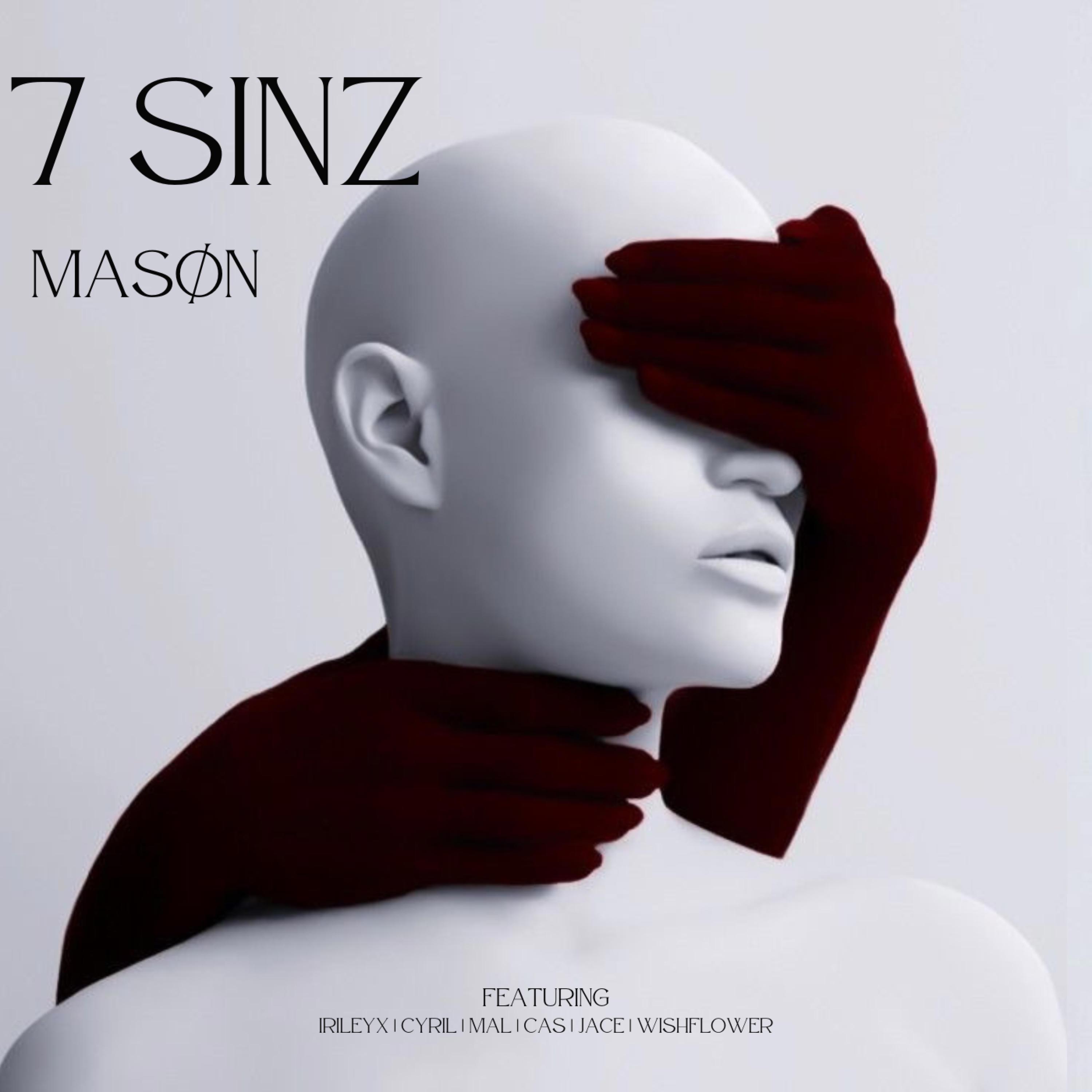 7 SINZ (feat. IRILEYX, JACE, WISHFLOWER, CAS, MAL & CYRIL) [Pre-Release Single]