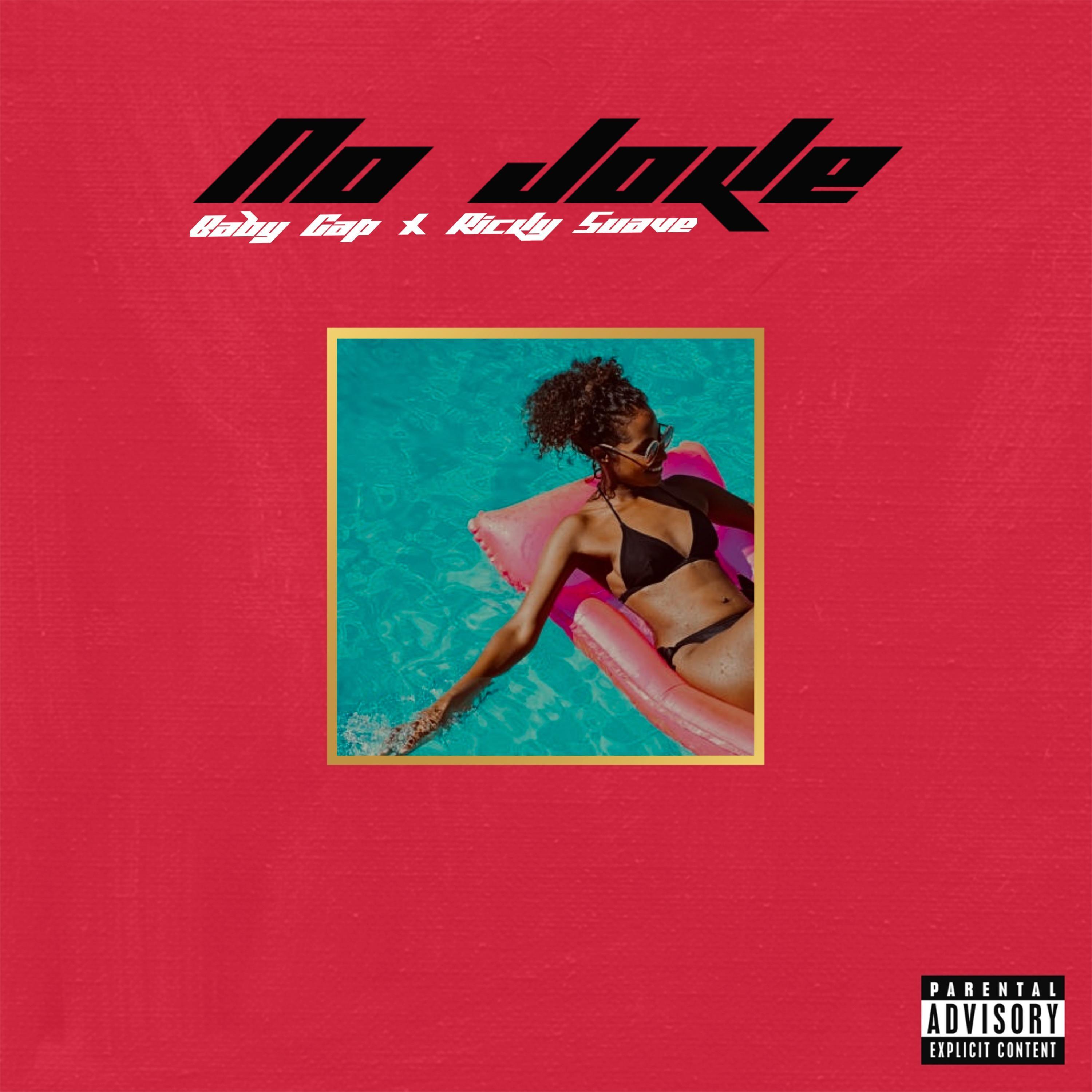 NO JOKE (feat. Ricky Suave)