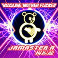 Jamaster A -Bassline Mother Flicker