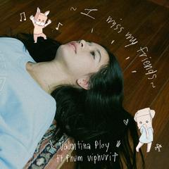 Valentina Ploy,Phum Viphurit《I Miss My Friends (feat. Phum Viphurit)吉他谱》F调_音色温馨柔和