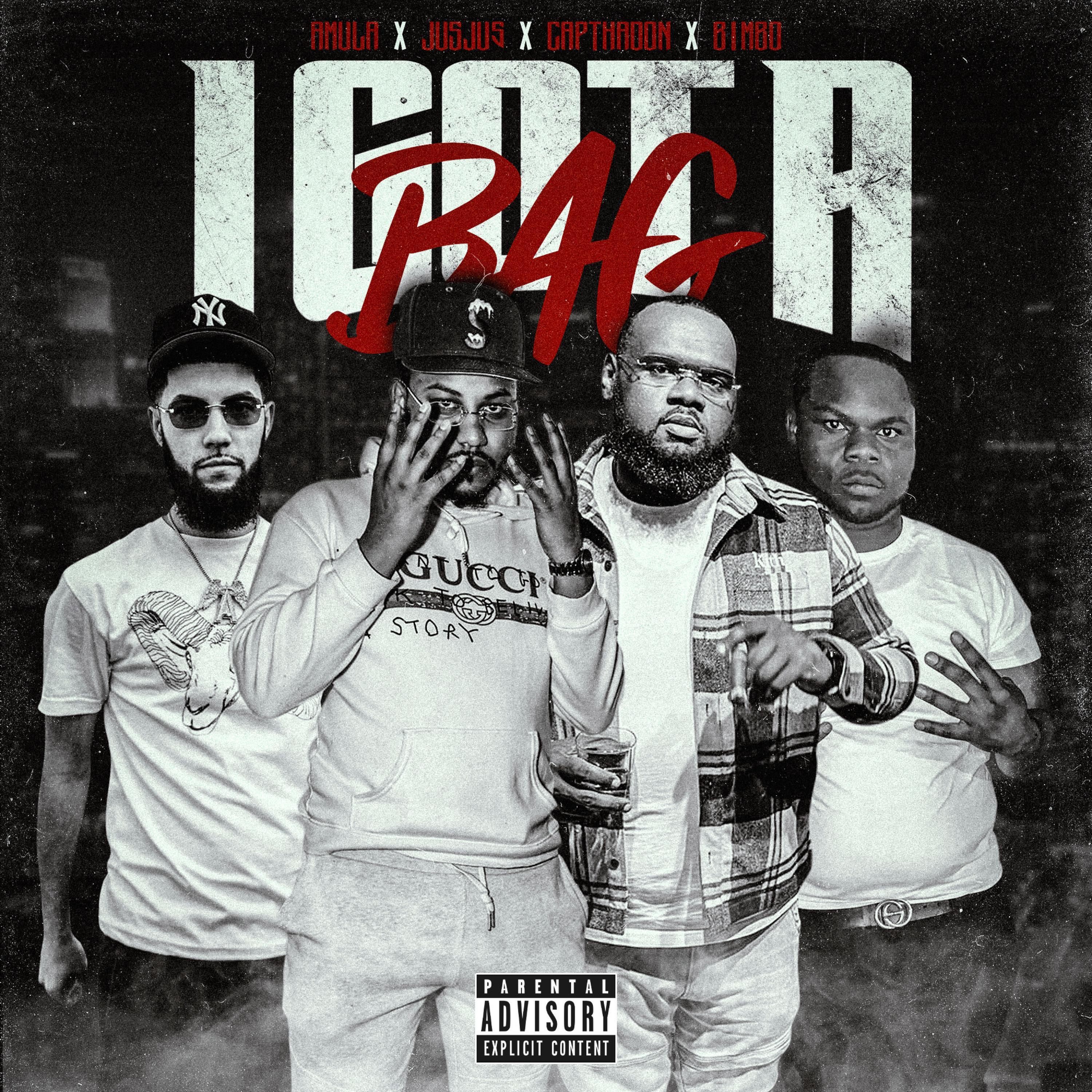I Got A Bag (feat. A Mula, Bimbo & Cap Tha Don)