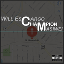 Champion (ft. Will EsCargo)专辑