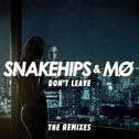 Don't Leave (Remixes)专辑