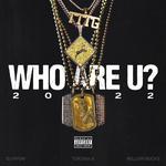 WHO ARE U ? 2022 (feat. TOKONA-X & ¥ellow Bucks)专辑