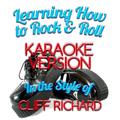 Learning How to Rock & Roll (In the Style of Cliff Richard) [Karaoke Version] - Single