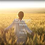 Multex - My Angel（TDH remix）