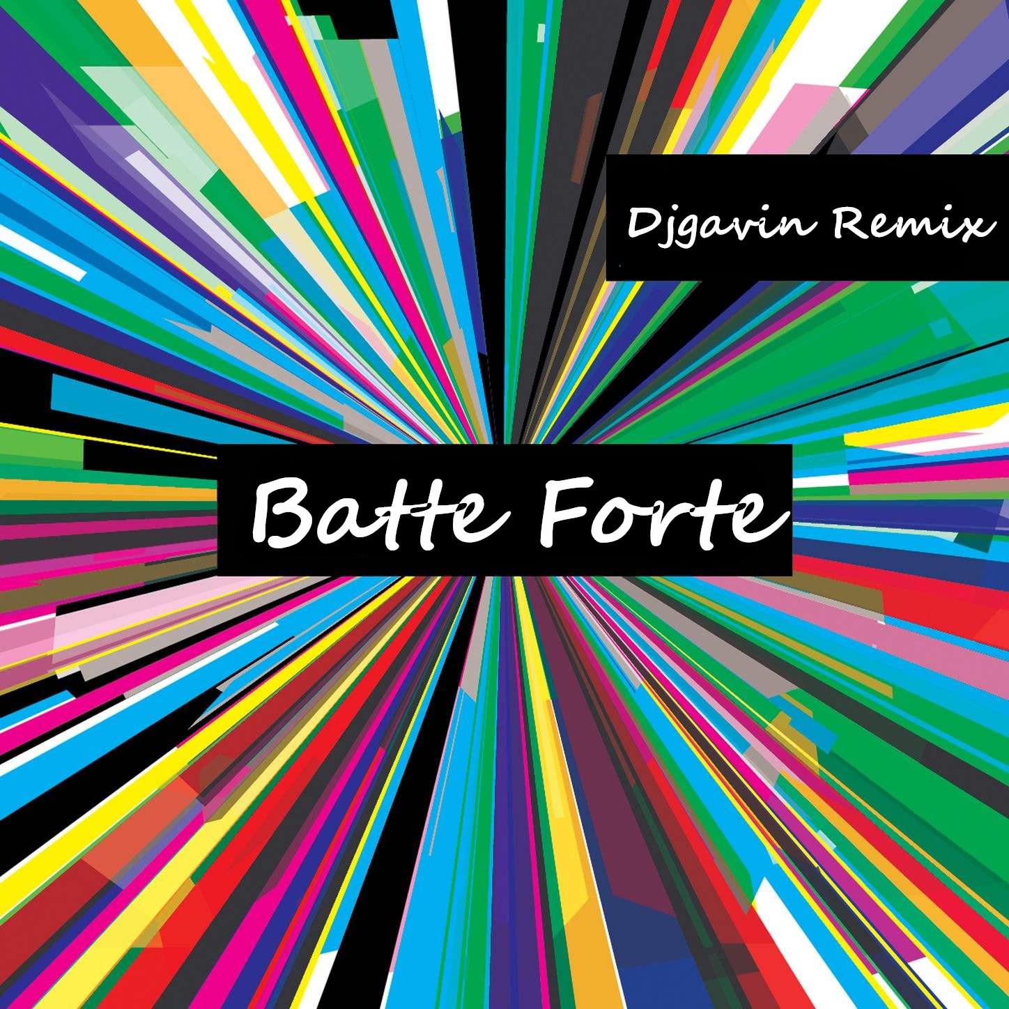 Batte Forte [凤舞九天](Djgavin Remix)专辑