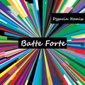 Batte Forte [凤舞九天](Djgavin Remix)