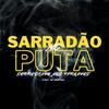 Mc Wostin - Sarradão nas puta, Sarradinha nas piranhas (feat. Mc Copinho & Mc Marlon Ph)
