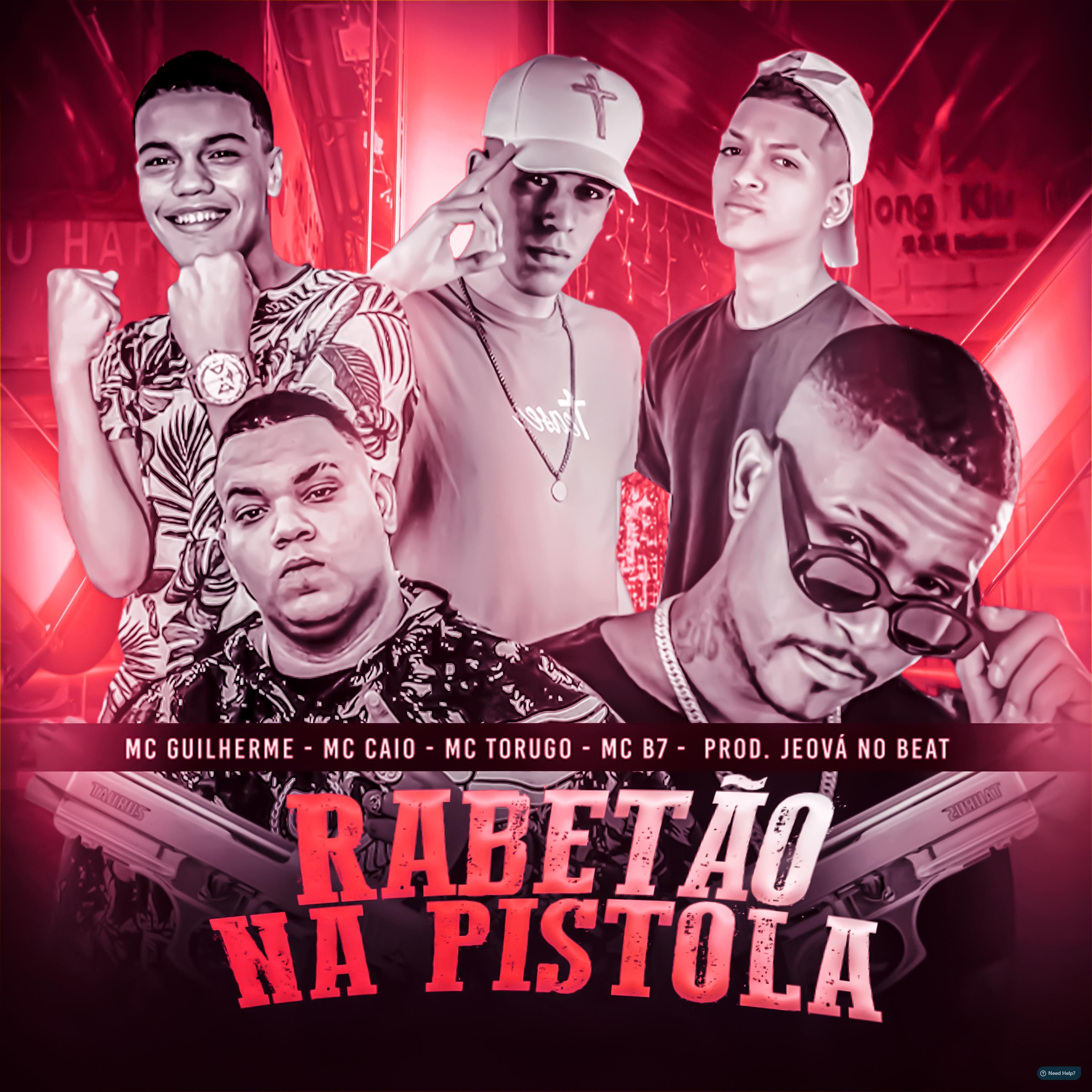 Mc Guilherme - Rabetão na Pistola (feat. Mc Torugo, Mc B7 & Jeova no Beat)