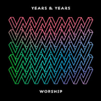 Worship - Years & Years (HT karaoke) 带和声伴奏
