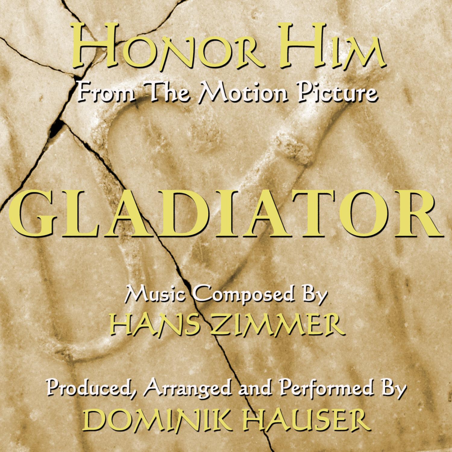 Gladiator: "Honor Him" - Theme from the Motion Picture (Hans Zimmer)专辑