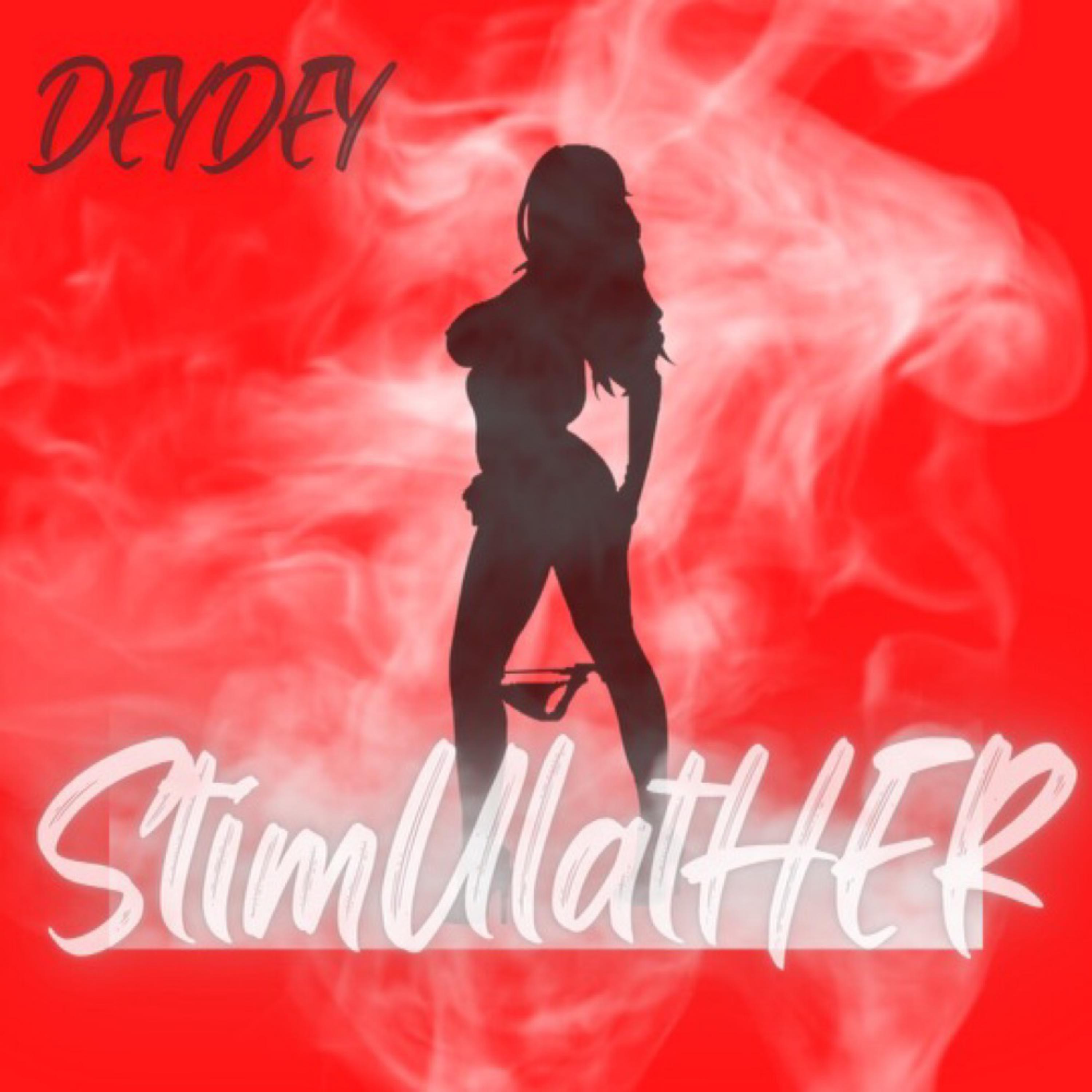 DeyDey - StimUlatHer