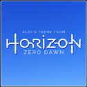 Aloy's Theme (From "Horizon Zero Dawn") [Piano Rendition]专辑