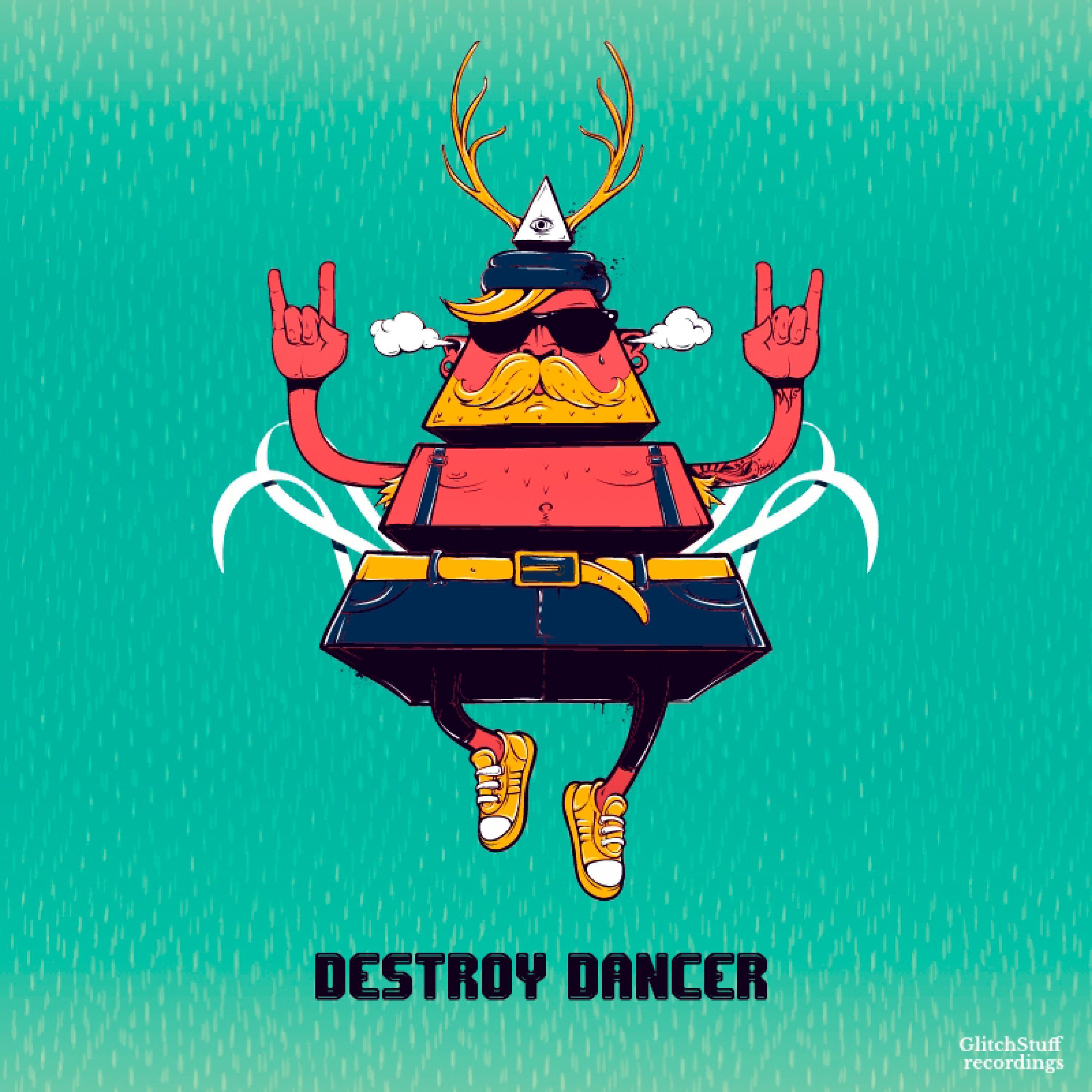 Destroy Dancer (Original Mix)