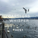 Careless Whisper专辑