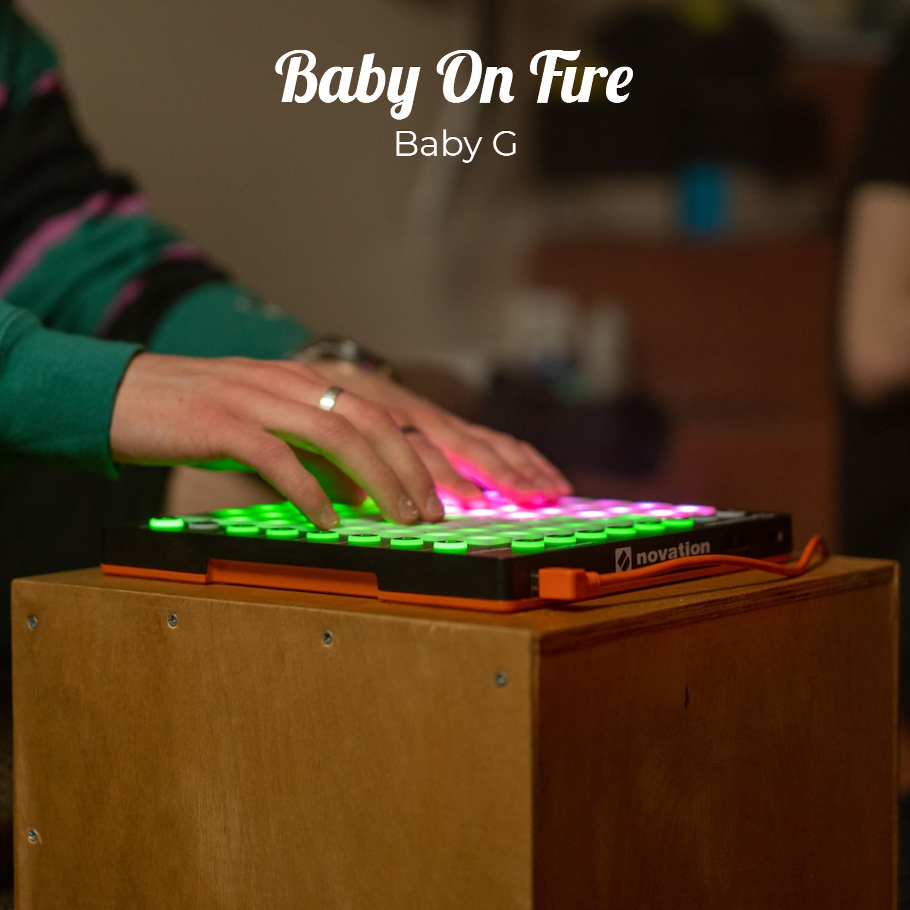 Baby On Fire