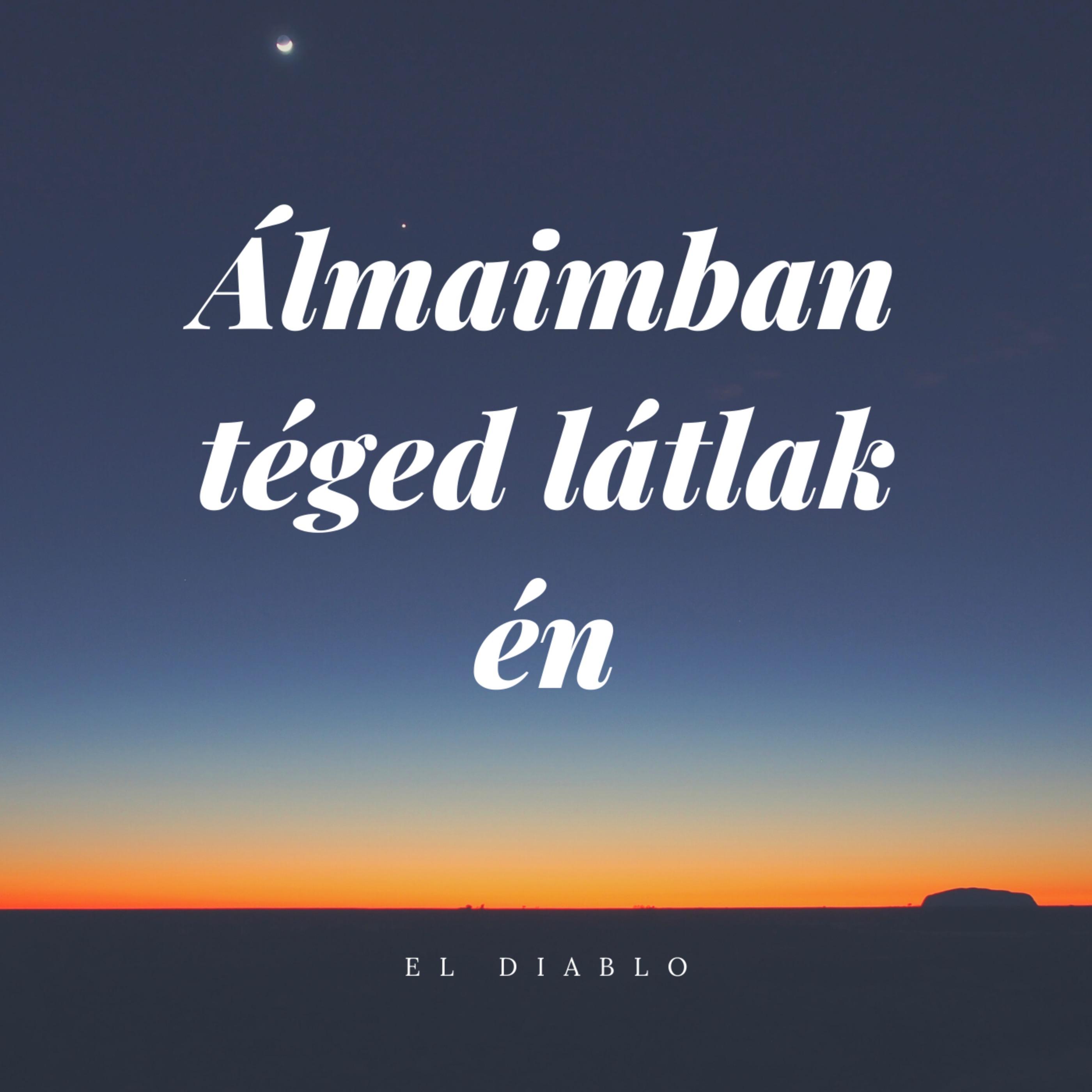 Álmaimban téged látlak én