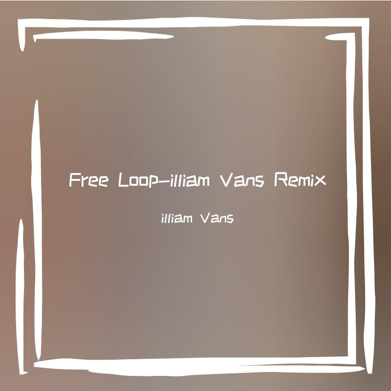 Free Loop-illiam Vans Remix