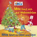 06: Max freut sich auf Weihnachten / Max fährt zu Oma und Opa专辑