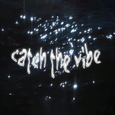 Catch The Vibe
